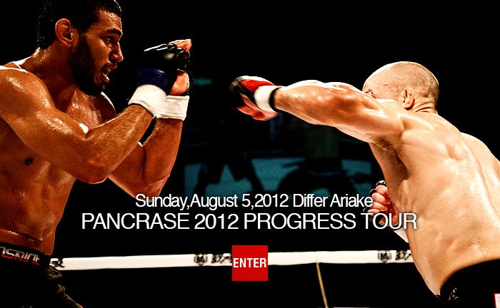 PANCRASE 2012 PROGRESS TOUR@8.05 fBt@L