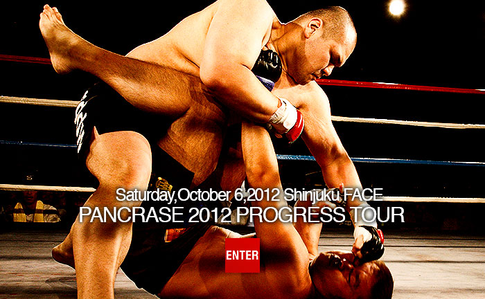 PANCRASE 2012 PROGRESS TOUR@10.6 VhFACE